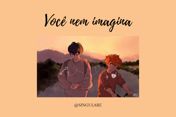 Fanfic / Fanfiction Você nem imagina. (Kagehina)