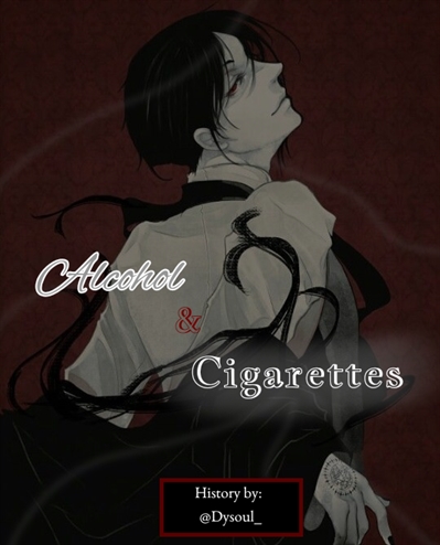 Fanfic / Fanfiction Alcohol And Cigarettes - Sebaciel