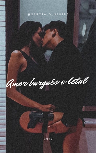 Fanfic / Fanfiction Amor burguês e letal
