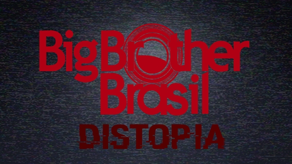 Fanfic / Fanfiction Big Brother Brasil - Distopia