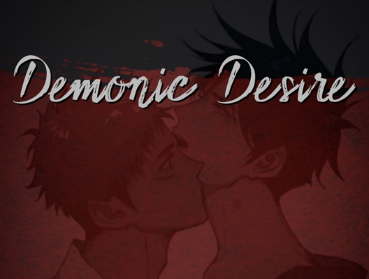 Fanfic / Fanfiction Demonic Desire