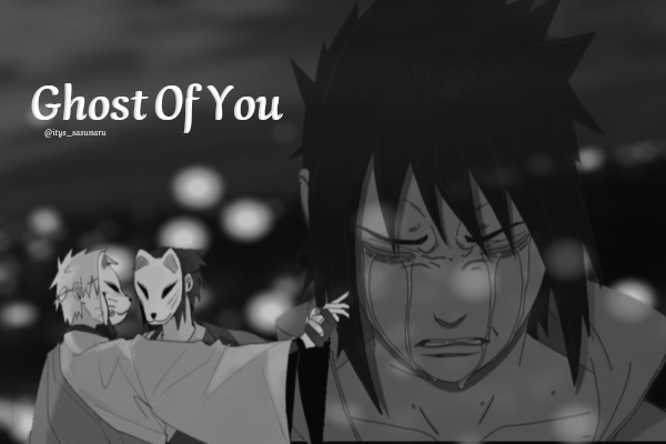 Fanfic / Fanfiction Ghost Of You -Sasunaru