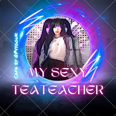 Fanfic / Fanfiction My sexy teacher (imagine lisa)