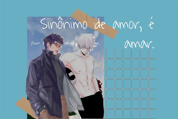 Fanfic / Fanfiction Sinônimo de amor, é amar. (Obikaka)