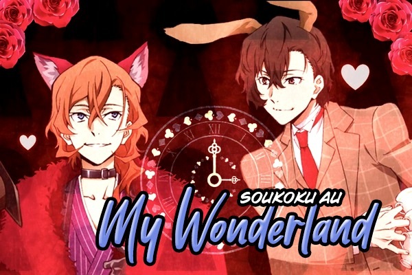 Fanfic / Fanfiction Soukoku AU: My Wonderland