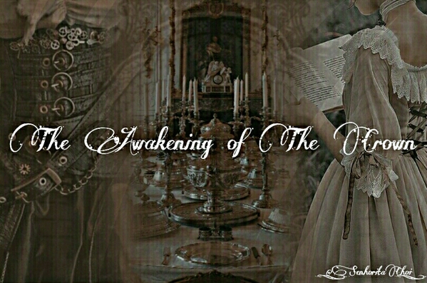Fanfic / Fanfiction The Awakening of The Crown