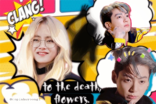 Fanfic / Fanfiction To The Death, Flowers. Taekook, vkook.