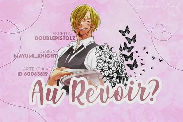 Fanfic / Fanfiction Au Revoir? (Imagine Vinsmoke Sanji)