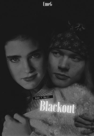 Fanfic / Fanfiction Guns N' Roses: Blackout