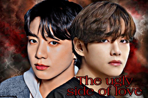 Fanfic / Fanfiction The ugly side of love (taekook)
