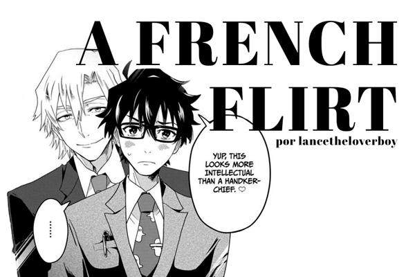 Fanfic / Fanfiction A French Flirt