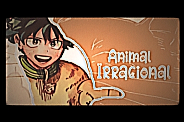 Fanfic / Fanfiction "Animal Irracional" - BakuDeku