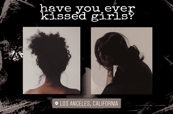 Fanfic / Fanfiction Have You Ever Kissed Girls?