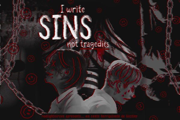 Fanfic / Fanfiction I Write Sins Not Tragedies