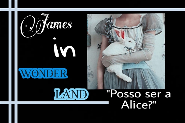 Fanfic / Fanfiction James in Wonderland