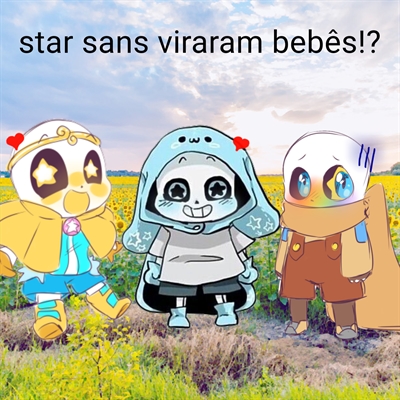 Fanfic / Fanfiction Os star sans viraram bebês!?