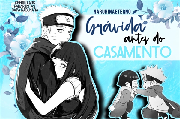 História Naruto e Hinata - Grávida do meu melhor amigo (em revisão) -  História escrita por Yamakaino - Spirit Fanfics e Histórias