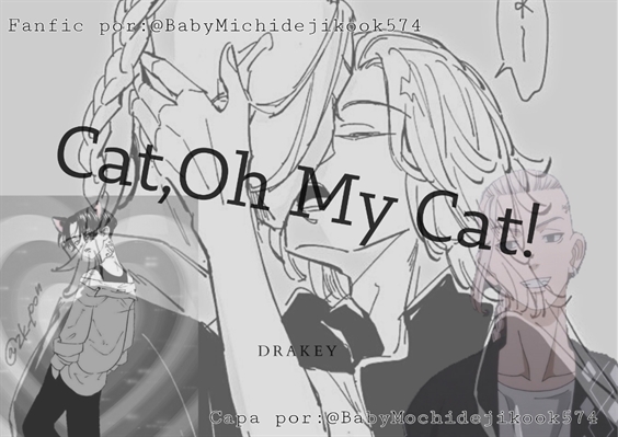 Fanfic / Fanfiction Cat, Oh My Cat! -Drakey