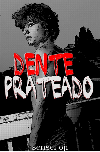 Fanfic / Fanfiction Dente Prateado