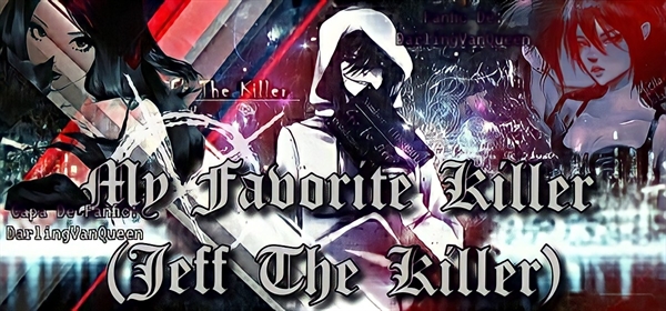 Fanfic / Fanfiction My Favorite Killer - (Jeff The Killer)