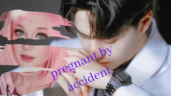 Fanfic / Fanfiction Pregnant by accident