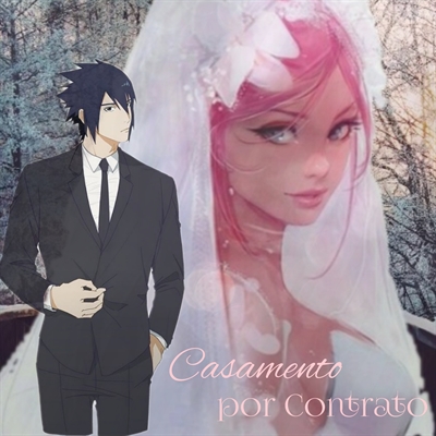 Fanfic / Fanfiction Sasuke e Sakura em: Casamento por contrato