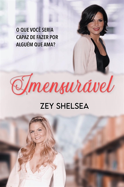Fanfic / Fanfiction Imensurável - SwanQueen