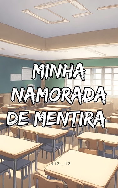 Fanfic / Fanfiction Minha Namorada De Mentira