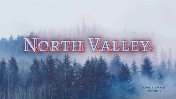 Fanfic / Fanfiction North Valley
