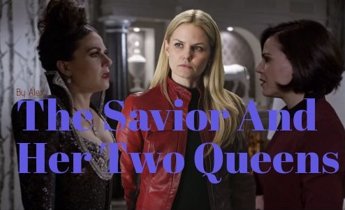 Fanfic / Fanfiction The Savior and Her Two Queens