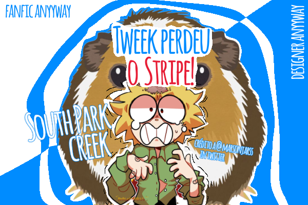 Fanfic / Fanfiction Tweek perdeu o Stripe