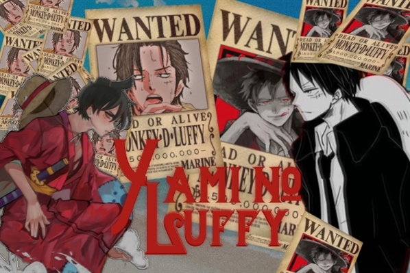 História Yami no Luffy - História escrita por yaozu - Spirit