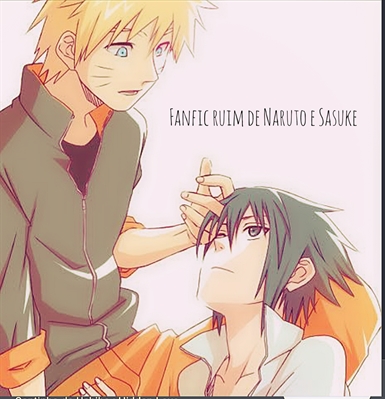 História Naruto e Sasuke-Seus Olhos - História escrita por Flor_de_luz -  Spirit Fanfics e Histórias