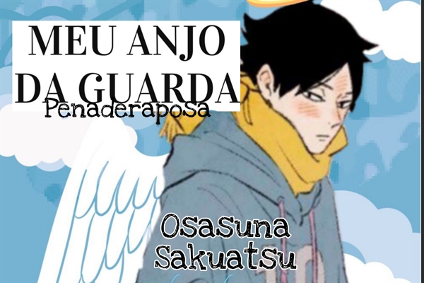 Fanfic / Fanfiction My Guardian - Sakuatsu- Osasuna