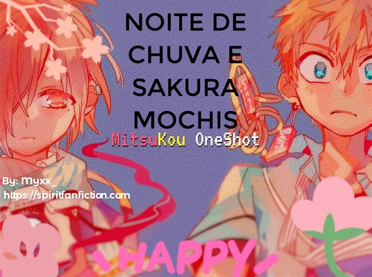 Fanfic / Fanfiction Noite de Chuva e Sakura Mochis - TBHK - MitsuKou One Shot