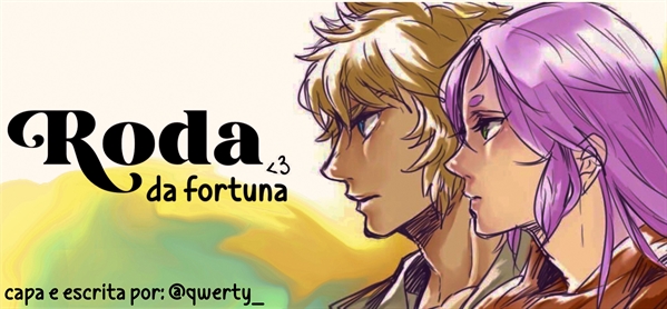 Fanfic / Fanfiction Roda da Fortuna