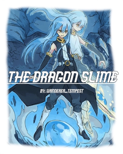 História The Dragon Slime(Eu em Tensei Shitara Slime Datta Ken) - História  escrita por LyneyTempest13 - Spirit Fanfics e Histórias