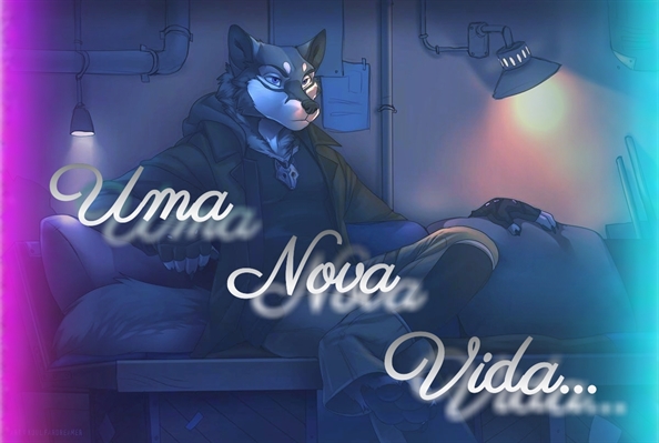 Fanfic / Fanfiction Uma Nova Vida... (Furry).