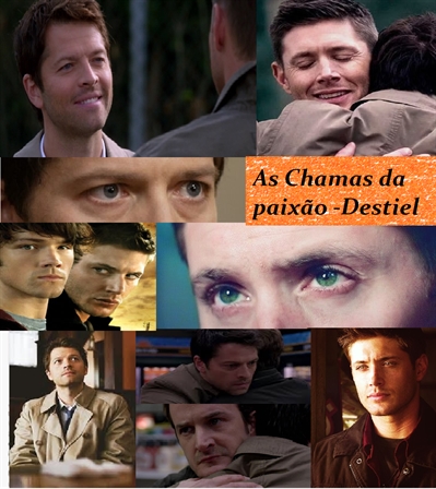 Fanfic / Fanfiction As Chamas da paixão - Destiel