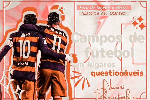 Fanfic / Fanfiction Campos de futebol em lugares questionáveis