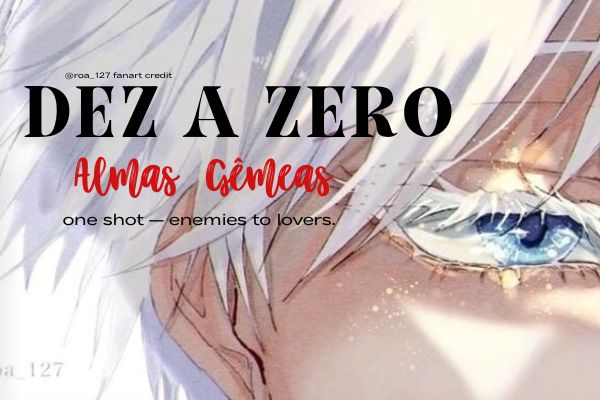 Fanfic / Fanfiction DEZ A ZERO : Satoru Gojo (one shot)