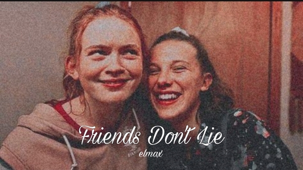 Fanfic / Fanfiction Friends Don't Lie - Elmax