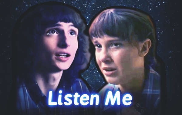 Fanfic / Fanfiction Listen Me - Mileven