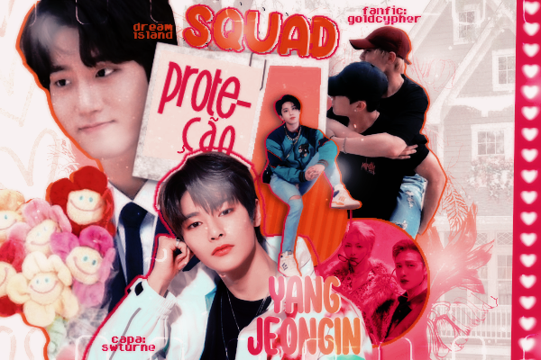 Fanfic / Fanfiction Squad de Proteção a Yang Jeongin