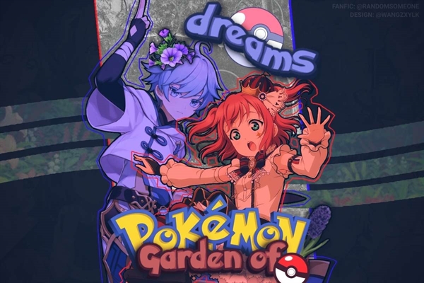 Fanfic / Fanfiction Pokémon: Garden of Dreams - Interativa