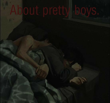 Fanfic / Fanfiction About pretty boys.