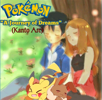 Fanfic / Fanfiction A Journey of Dreams! (Kanto Arc)