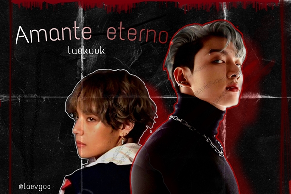 História Amante Eterno Taekook História Escrita Por Taevgoo Spirit Fanfics E Histórias