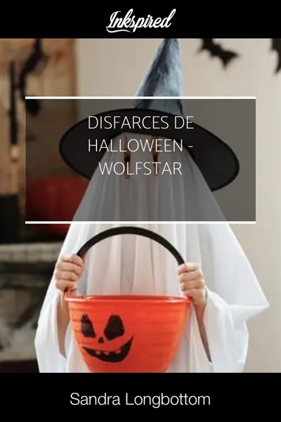 Fanfic / Fanfiction Disfarces de Halloween - Wolfstar (completa)