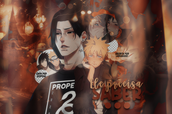 Fanfic / Fanfiction Ele precisa saber... - NaruSasu